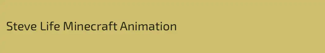 Steve Life Minecraft Animation